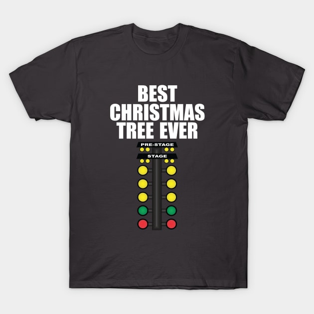 Drag Racing - Best Christmas Tree Ever T-Shirt by Kudostees